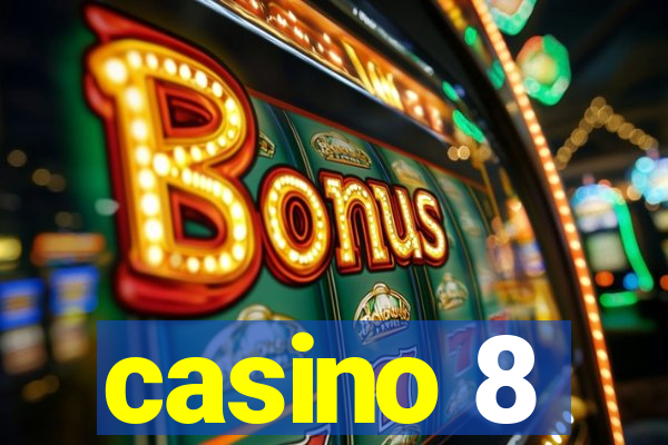 casino 8